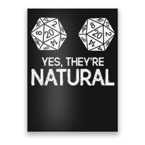 Yes, they're Natural 20 d20 dice funny RPG gamer Poster