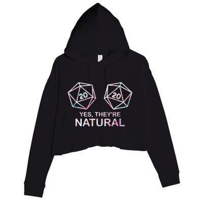 Yes TheyRe Natural 20 D20 Dice Funny Rpg Gamer & Women Crop Fleece Hoodie