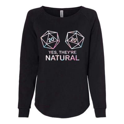 Yes TheyRe Natural 20 D20 Dice Funny Rpg Gamer & Women Womens California Wash Sweatshirt