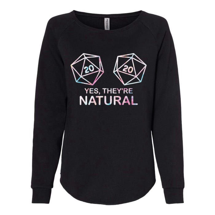 Yes TheyRe Natural 20 D20 Dice Funny Rpg Gamer & Women Womens California Wash Sweatshirt