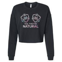 Yes TheyRe Natural 20 D20 Dice Funny Rpg Gamer & Women Cropped Pullover Crew