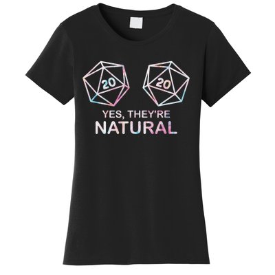 Yes TheyRe Natural 20 D20 Dice Funny Rpg Gamer & Women Women's T-Shirt