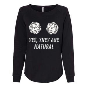 Yes TheyRe Natural D20 20 Dice Funny Rpg Board Gamer Humor Womens California Wash Sweatshirt