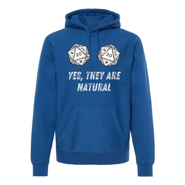 Yes TheyRe Natural D20 20 Dice Funny Rpg Board Gamer Humor Premium Hoodie