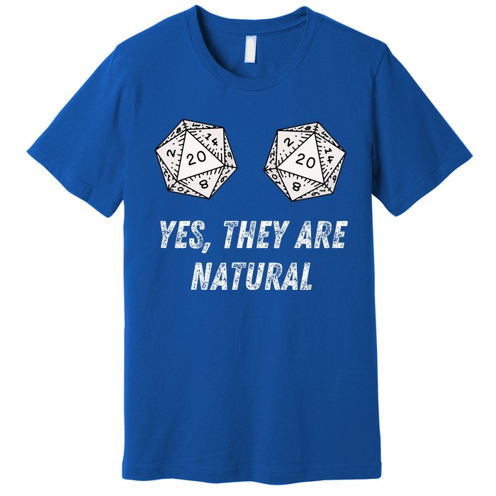 Yes TheyRe Natural D20 20 Dice Funny Rpg Board Gamer Humor Premium T-Shirt