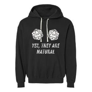 Yes TheyRe Natural D20 20 Dice Funny Rpg Board Gamer Humor Garment-Dyed Fleece Hoodie