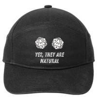 Yes TheyRe Natural D20 20 Dice Funny Rpg Board Gamer Humor 7-Panel Snapback Hat