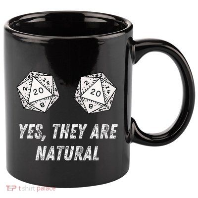 Yes TheyRe Natural D20 20 Dice Funny Rpg Board Gamer Humor 11oz C Handle Ceramic Mug