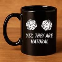 Yes TheyRe Natural D20 20 Dice Funny Rpg Board Gamer Humor 11oz C Handle Ceramic Mug