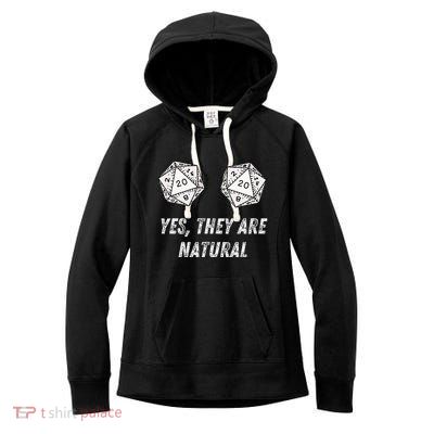 Yes TheyRe Natural D20 20 Dice Funny Rpg Board Gamer Humor Women's Fleece Hoodie