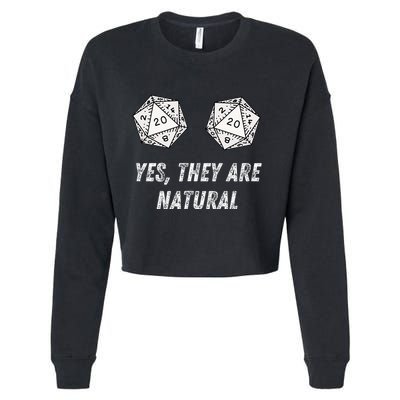 Yes TheyRe Natural D20 20 Dice Funny Rpg Board Gamer Humor Cropped Pullover Crew