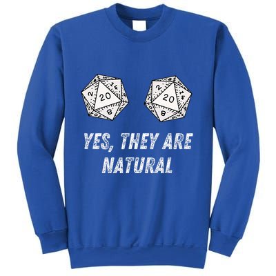 Yes TheyRe Natural D20 20 Dice Funny Rpg Board Gamer Humor Sweatshirt