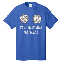 Yes TheyRe Natural D20 20 Dice Funny Rpg Board Gamer Humor Tall T-Shirt