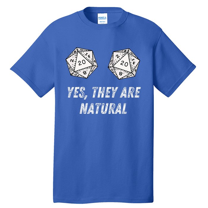 Yes TheyRe Natural D20 20 Dice Funny Rpg Board Gamer Humor Tall T-Shirt