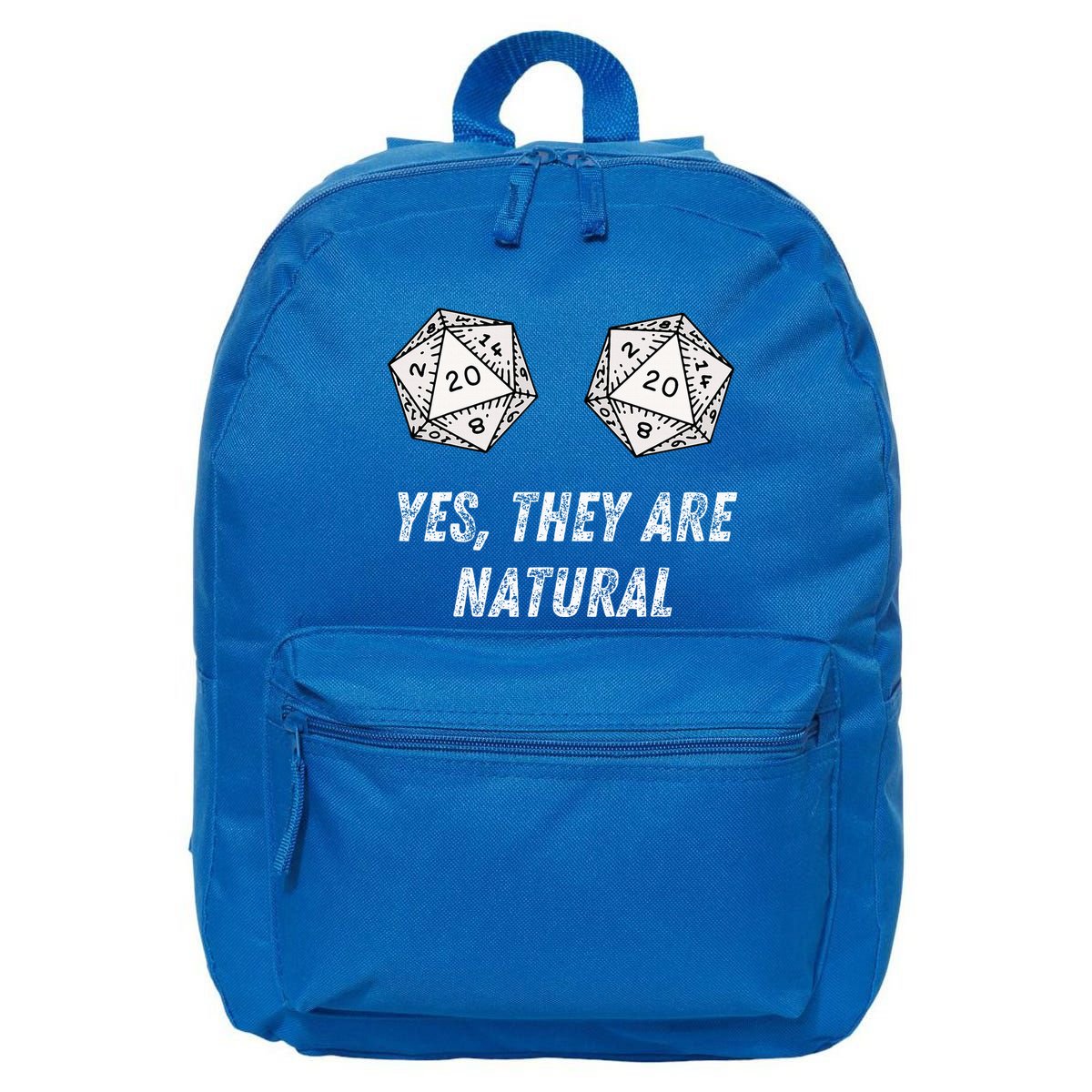 Yes TheyRe Natural D20 20 Dice Funny Rpg Board Gamer Humor 16 in Basic Backpack