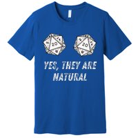 Yes TheyRe Natural D20 20 Dice Funny Rpg Board Gamer Humor Premium T-Shirt