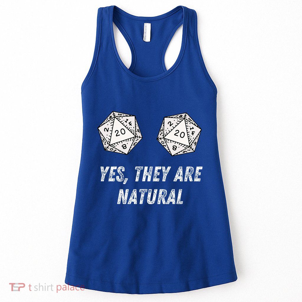 Yes TheyRe Natural D20 20 Dice Funny Rpg Board Gamer Humor Womens Tank Top