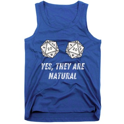 Yes TheyRe Natural D20 20 Dice Funny Rpg Board Gamer Humor Tank Top
