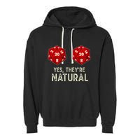 Yes They're Natural D20 Dice Funny Garment-Dyed Fleece Hoodie