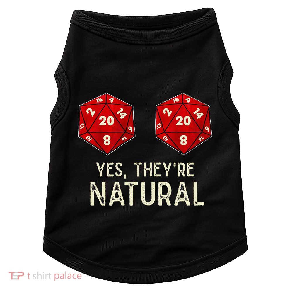 Yes They're Natural D20 Dice Funny Doggie Tank