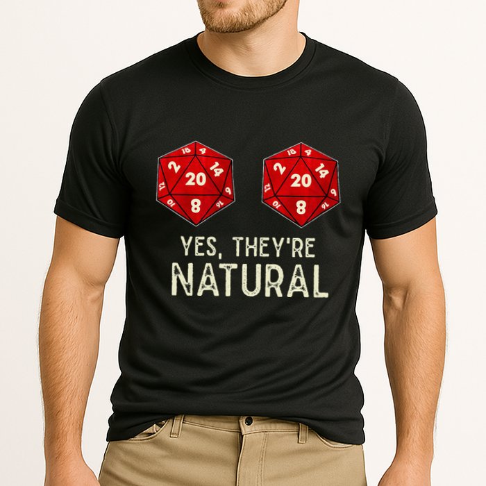Yes They're Natural D20 Dice Funny Performance Shirt