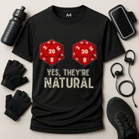Yes They're Natural D20 Dice Funny Performance Shirt