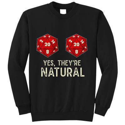 Yes They're Natural D20 Dice Funny Sweatshirt