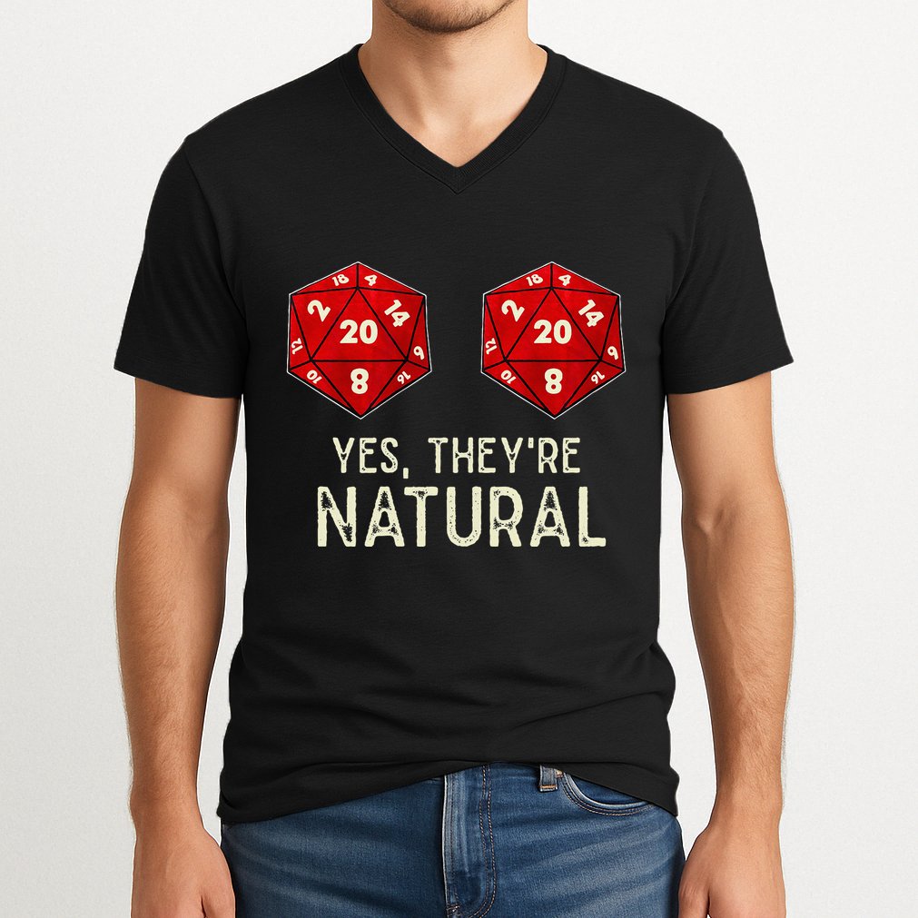 Yes They're Natural D20 Dice Funny V-Neck T-Shirt