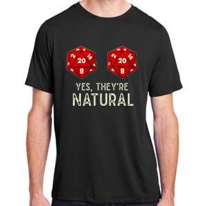 Yes They're Natural D20 Dice Funny Adult ChromaSoft Performance T-Shirt