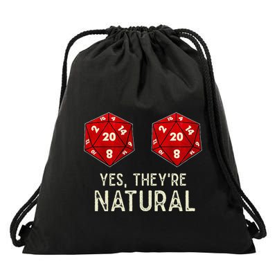 Yes They're Natural D20 Dice Funny Drawstring Bag