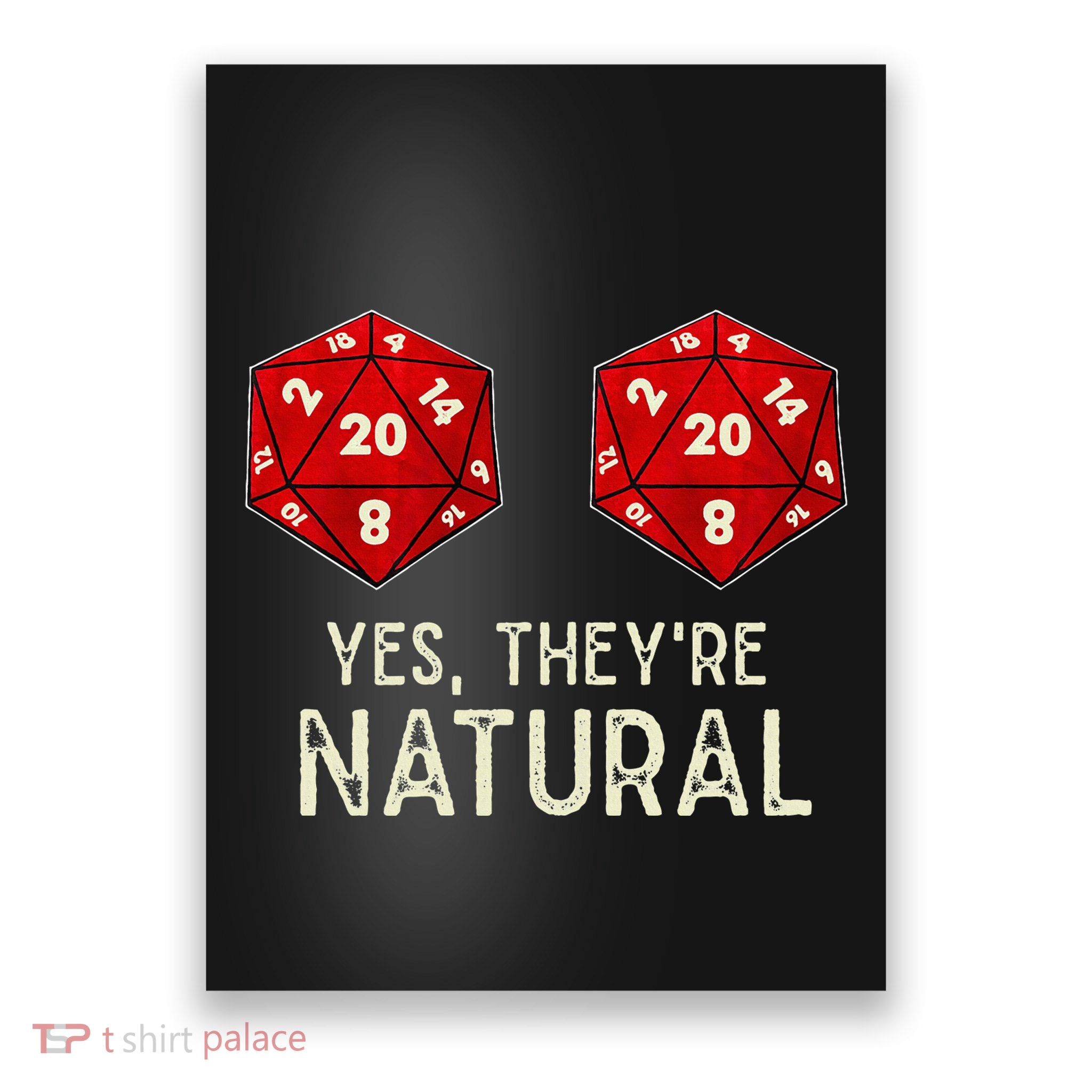 Yes They're Natural D20 Dice Funny Poster