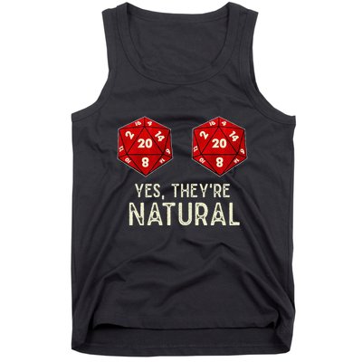 Yes They're Natural D20 Dice Funny Tank Top
