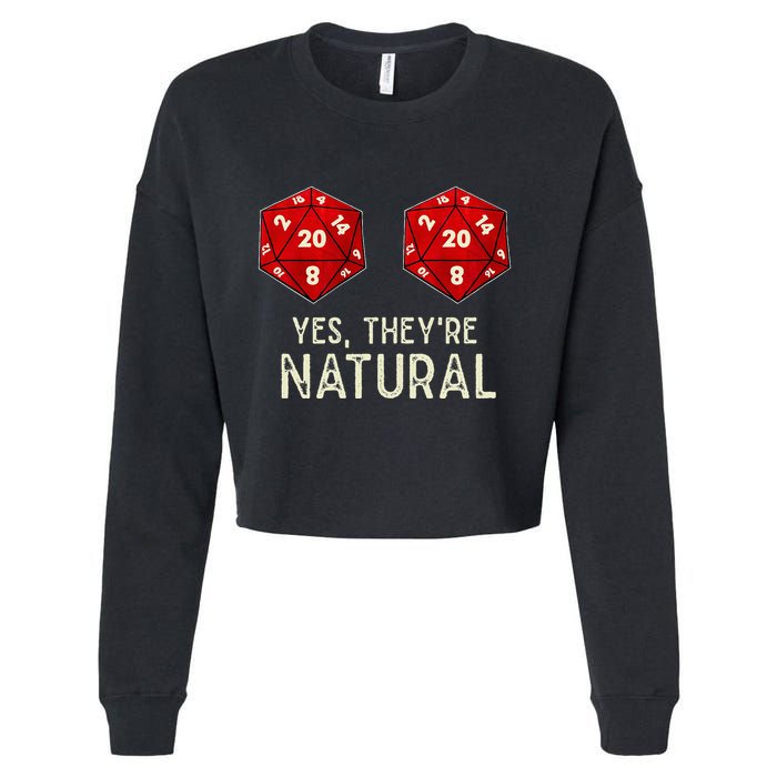 Yes They're Natural D20 Dice Funny Cropped Pullover Crew