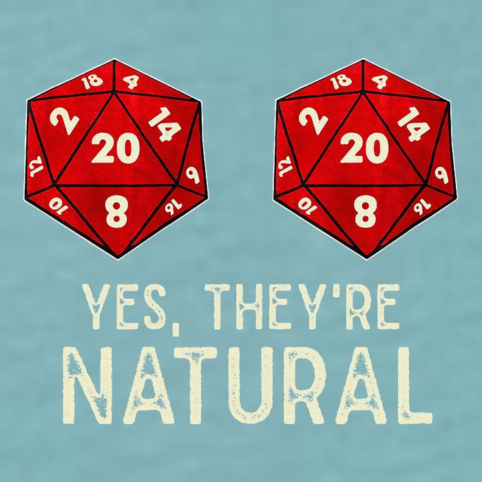 Yes They're Natural D20 Dice Funny Sueded Cloud Jersey T-Shirt