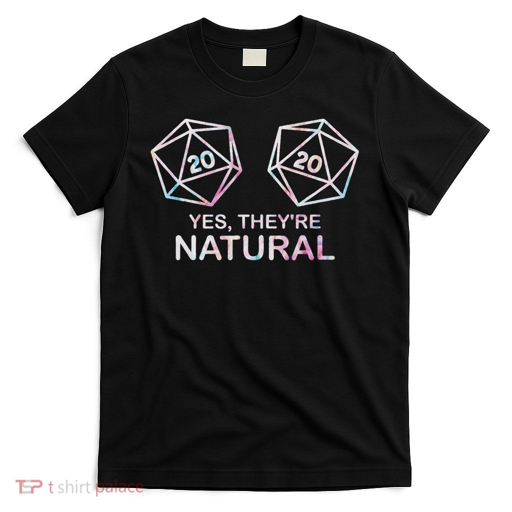 Yes, They're Natural 20 D20 Dice Funny Rpg Gamer T-Shirt