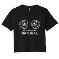 Yes, They're Natural 20 D20 Dice Funny Rpg Gamer Women's Crop Top Tee
