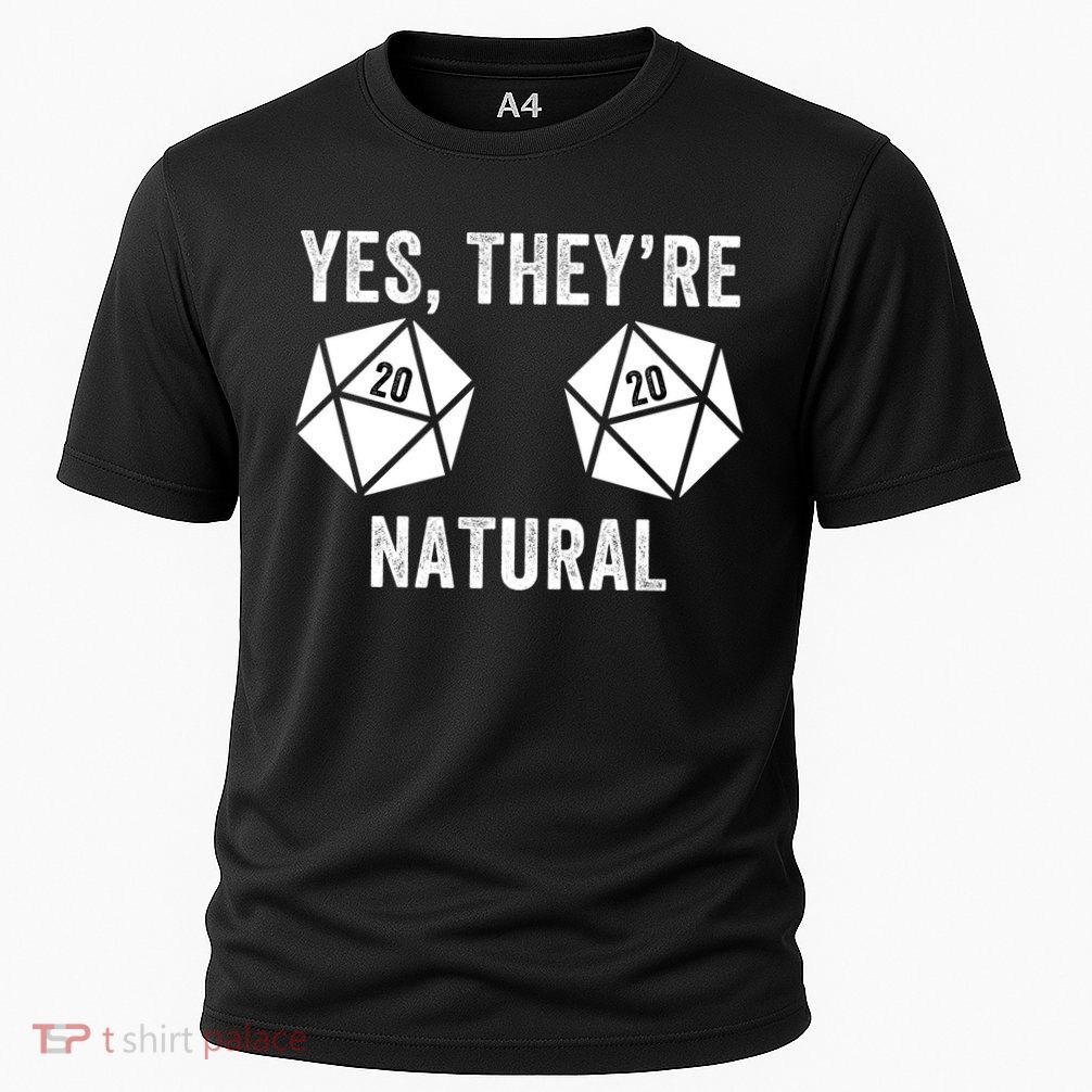 Yes They're Natural 20 D20 Dice Funny RPG Gaming Board Humor Tabletop Games Cooling Performance Crew T-Shirt
