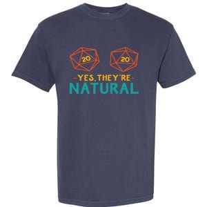 Yes TheyRe Natural 20 D20 Dice Funny Rpg Gamer Garment-Dyed Heavyweight T-Shirt