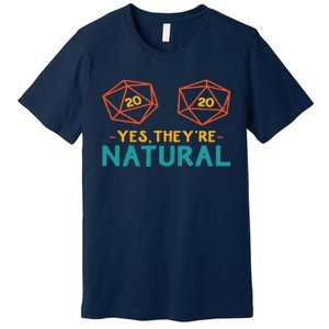 Yes TheyRe Natural 20 D20 Dice Funny Rpg Gamer Premium T-Shirt