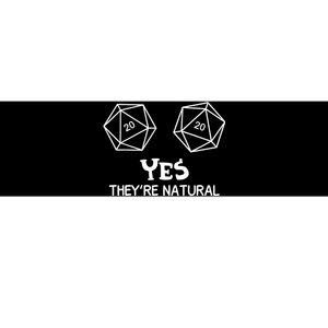 Yes, They're Natural D20 Dice Funny PRG Gamer Bumper Sticker