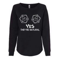 Yes, They're Natural D20 Dice Funny PRG Gamer Womens California Wash Sweatshirt