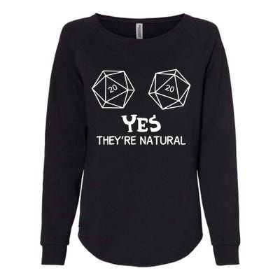 Yes, They're Natural D20 Dice Funny PRG Gamer Womens California Wash Sweatshirt