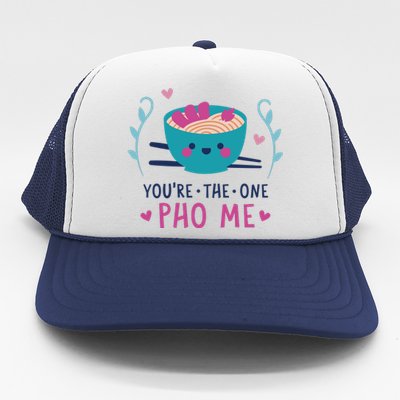 You're The One Pho Me Trucker Hat