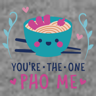 You're The One Pho Me T-Shirt