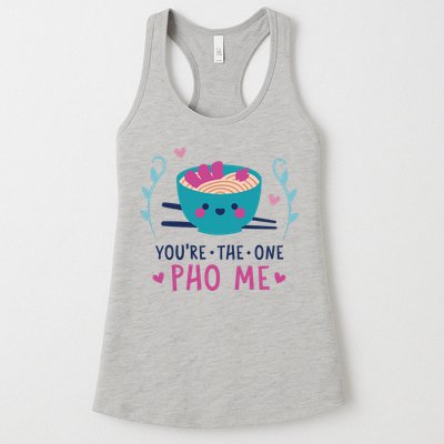 You're The One Pho Me Womens Tank Top