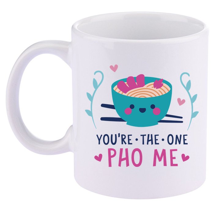 You're The One Pho Me 11oz C Handle Ceramic Mug