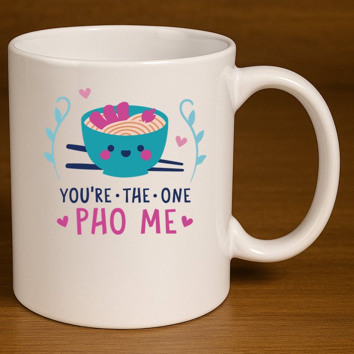 You're The One Pho Me 11oz C Handle Ceramic Mug