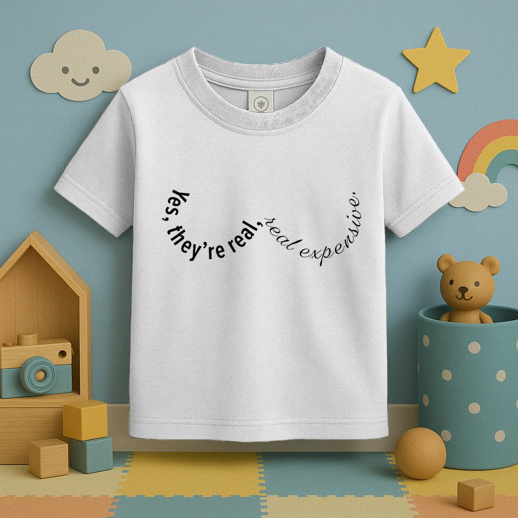 Yes They're Real  Toddler T-Shirt