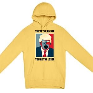 Youre The Sucker Youre The Loser Trump Biden Debate 2024 Premium Pullover Hoodie