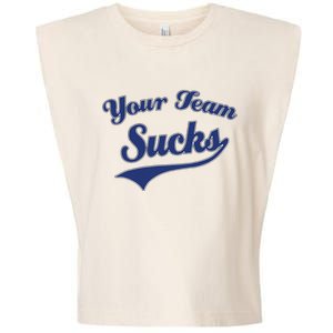 Your Team Sucks Baseball Softball Football Basketball Garment-Dyed Women's Muscle Tee